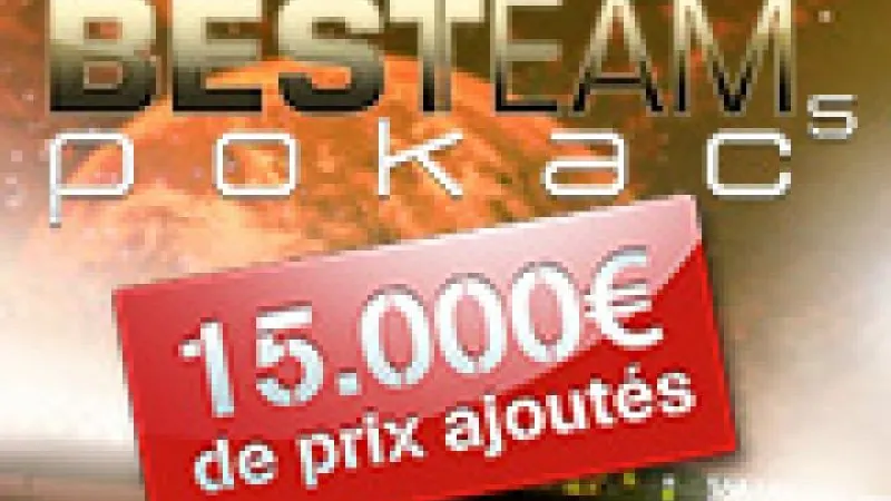Etape 6 Best Team Pokac (PLO) 15000€ ajoutés