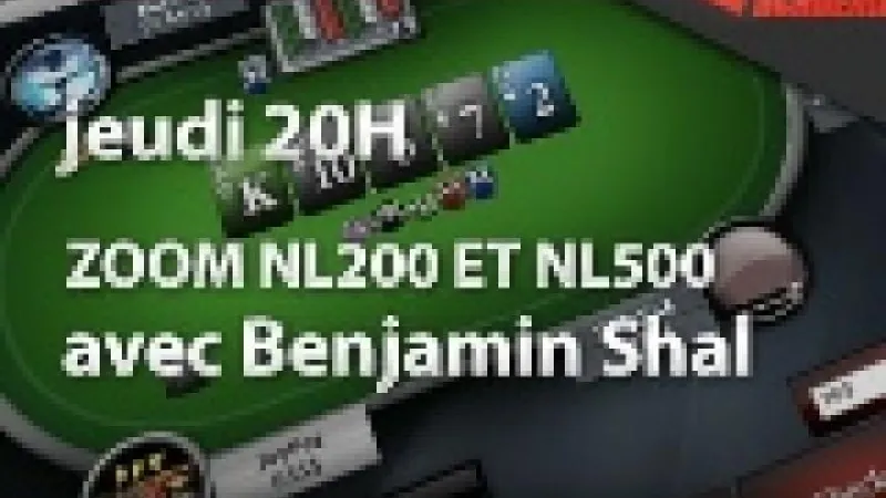 Cours en direct : Benjamin en Zoom NL200/500 sur PokerStars.com