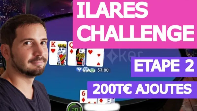 Poker Académie  - Ilares challenge 2 - 200T€ ajoutés	