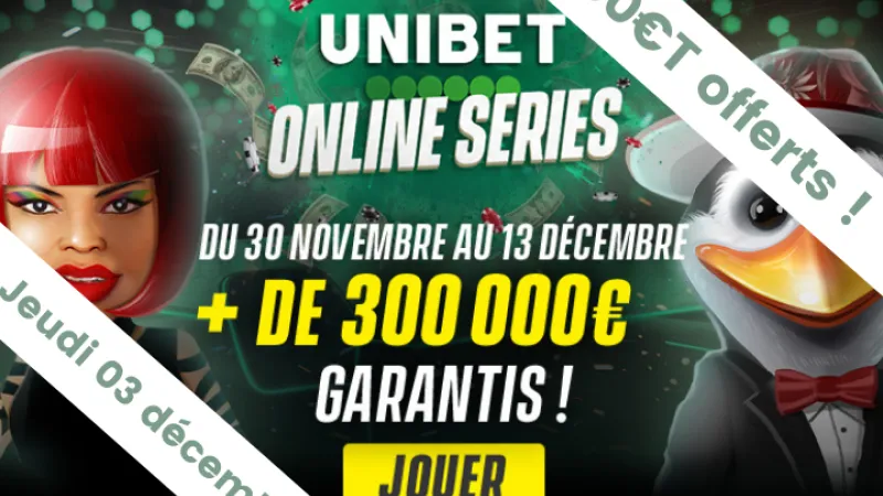 Freeroll Special Unibet Online Series - 150€ de tickets ajoutés