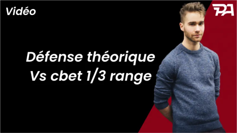 Quiz Cash Game : Réagir face aux cbet 1/3 range - vidéo explicative
