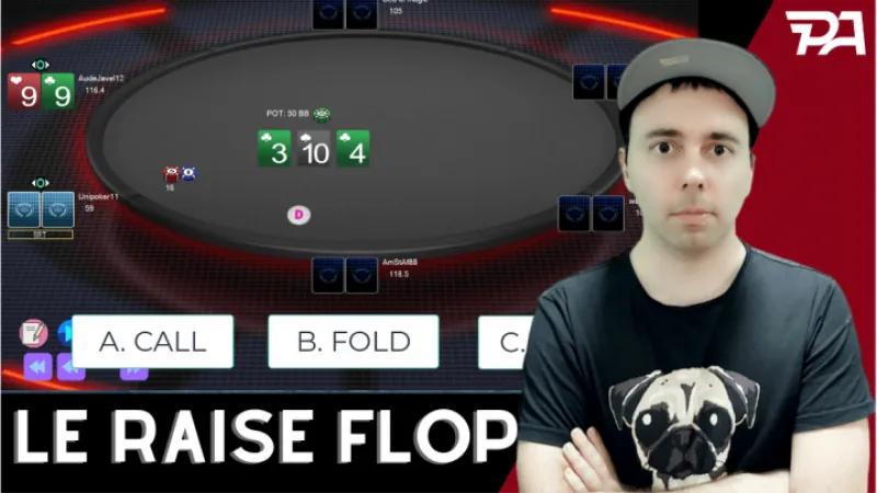 Joue la comme Zug : le raise flop