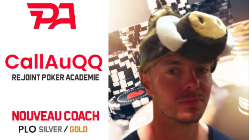 CallauQQ, votre nouveau coach PLO ! 