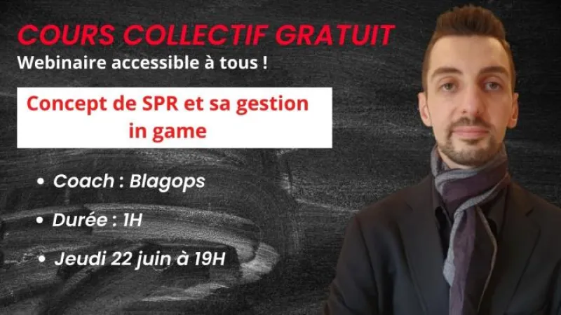 Cours collectif gratuit (SPIN) - Concept de SPR et sa gestion in game