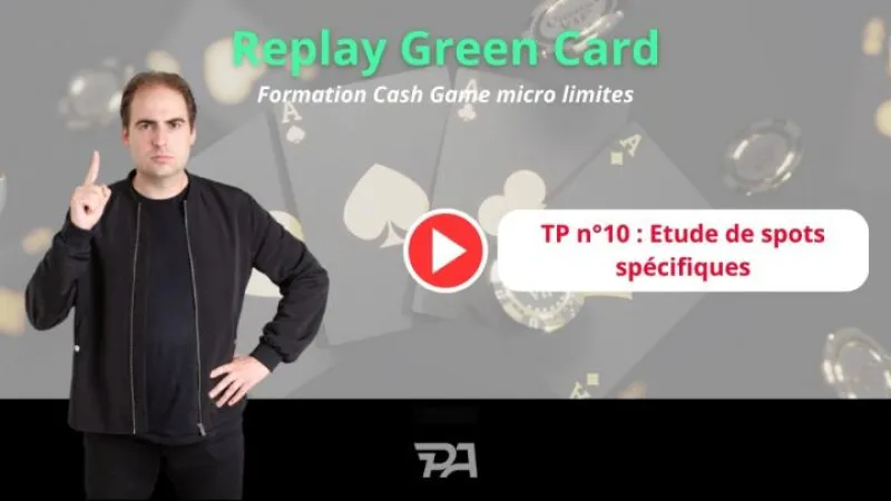 Replay Green Card : TP n°10 - Etude de spots spécifiques