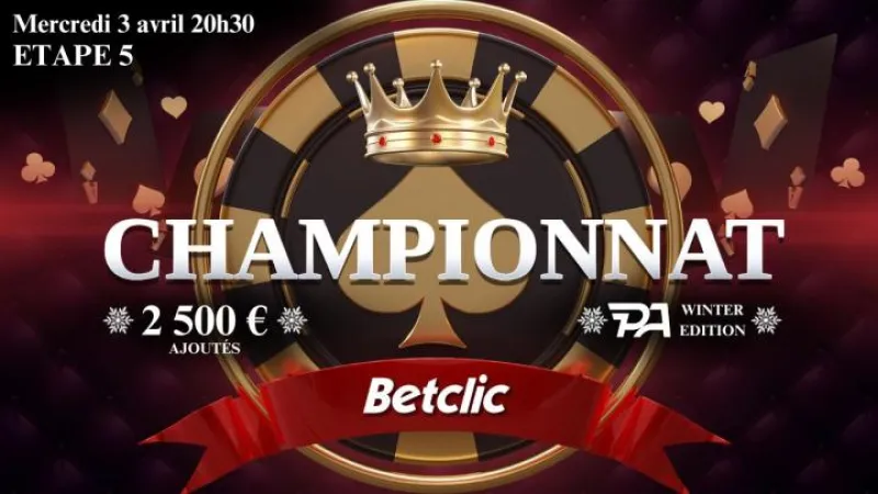 Manche 5 du championnat Poker Académie Winter Edition sur Betclic : 2.500€ ajoutés !