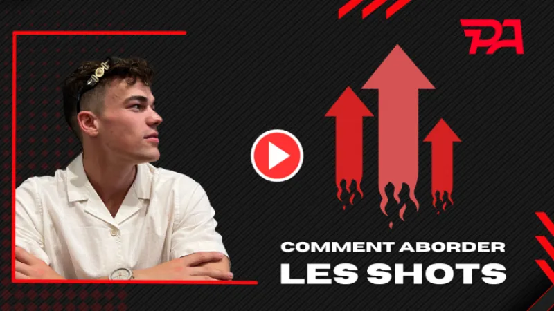 Comment aborder les shots ?