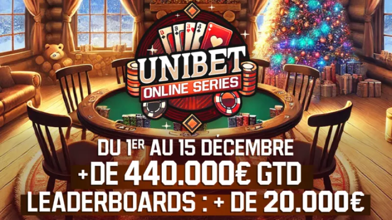 Unibet Online Series : plus de 420 000 € garantis du 1er au 15 décembre !