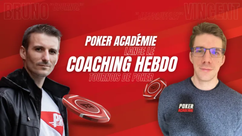 Lancement des coachings hebdomadaires MTT gratuits sur Poker Académie !