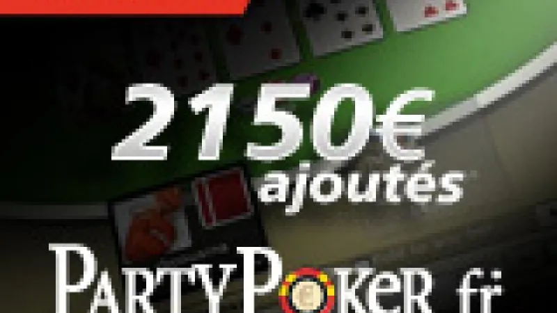 Semaine Party Poker avec 2150€ ajoutés