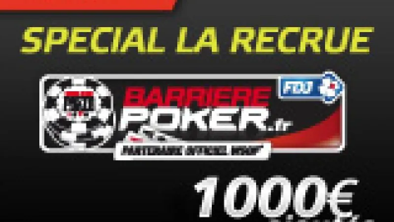 Semaine Barrière: Spécial La Recrue 1000€ ajoutés
